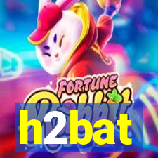 h2bat