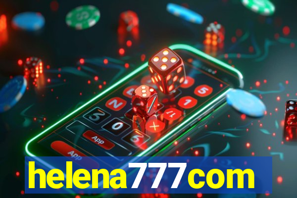 helena777com