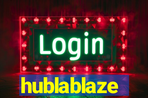 hublablaze