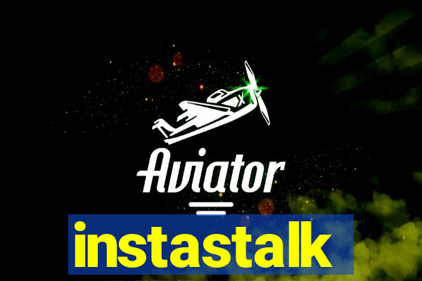 instastalk