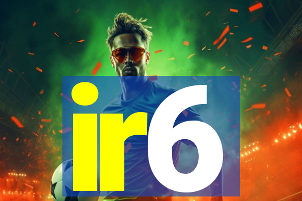 ir6