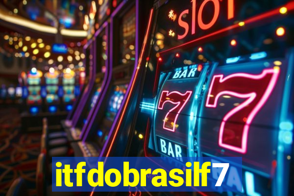 itfdobrasilf7