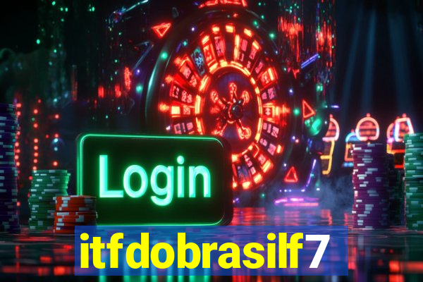 itfdobrasilf7