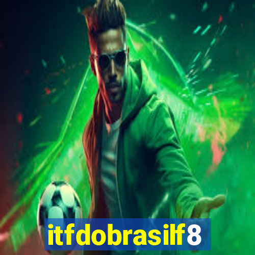 itfdobrasilf8