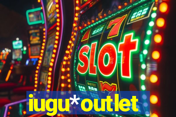 iugu*outlet