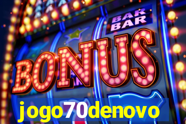 jogo70denovo