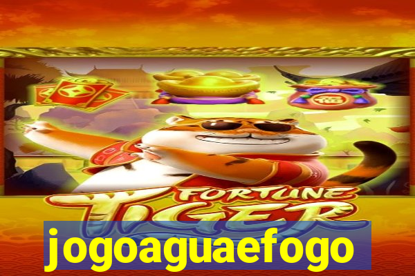 jogoaguaefogo