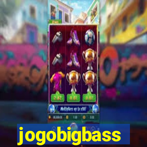 jogobigbass