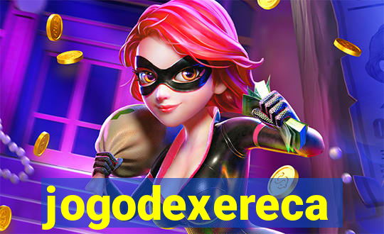 jogodexereca