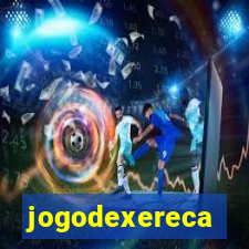 jogodexereca