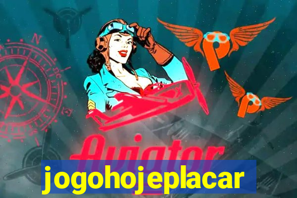 jogohojeplacar