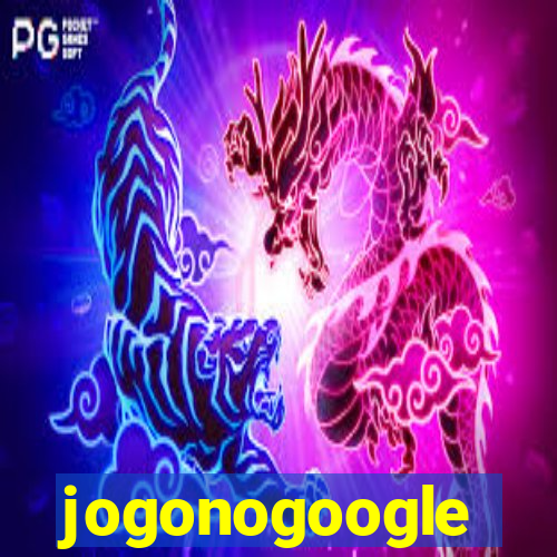 jogonogoogle