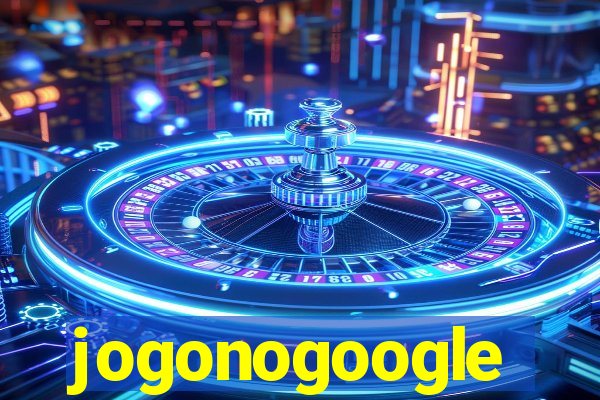 jogonogoogle