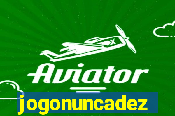 jogonuncadez