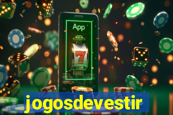 jogosdevestir