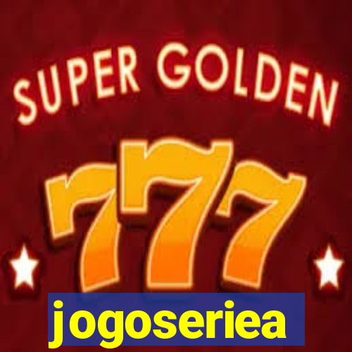 jogoseriea