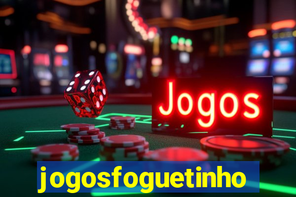 jogosfoguetinho