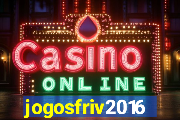 jogosfriv2016