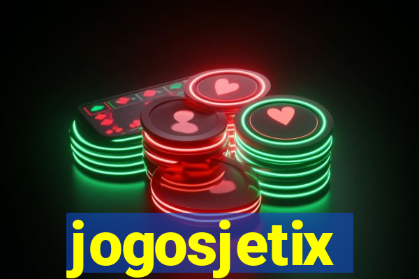 jogosjetix