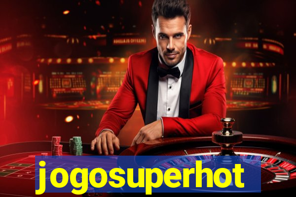 jogosuperhot