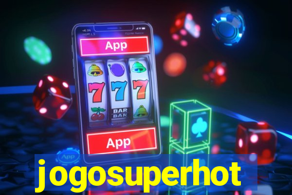 jogosuperhot