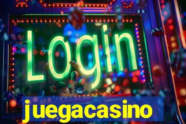 juegacasino