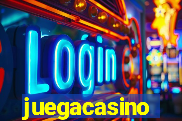 juegacasino