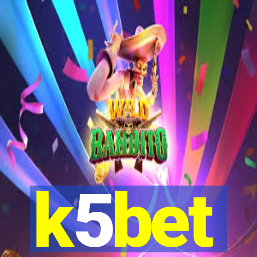 k5bet