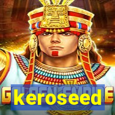 keroseed