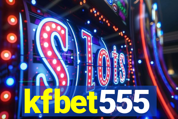 kfbet555