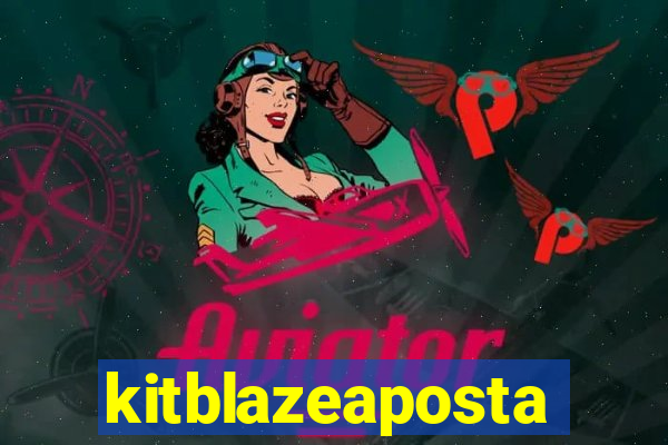 kitblazeaposta