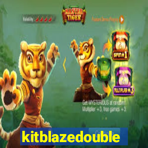 kitblazedouble