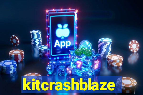 kitcrashblaze