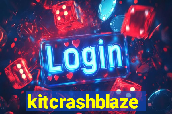 kitcrashblaze