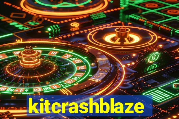 kitcrashblaze