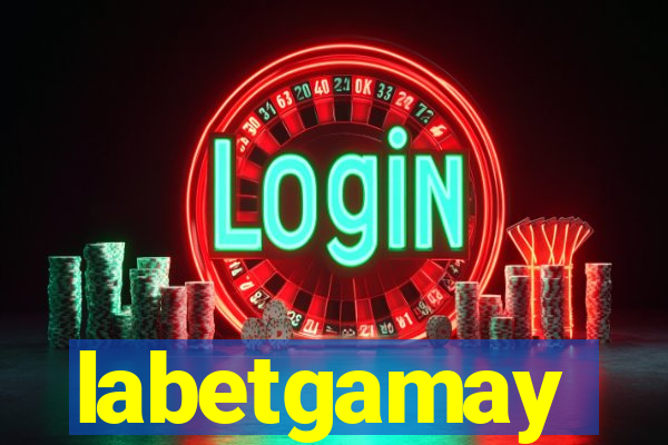 labetgamay