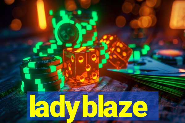 ladyblaze