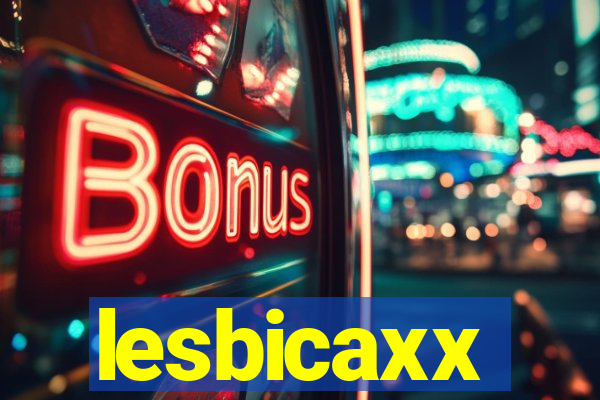 lesbicaxx