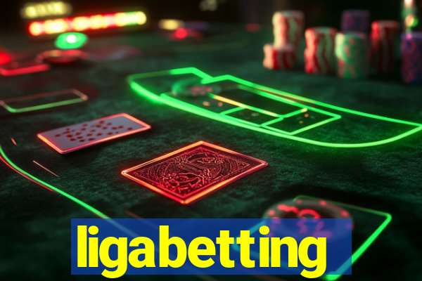 ligabetting