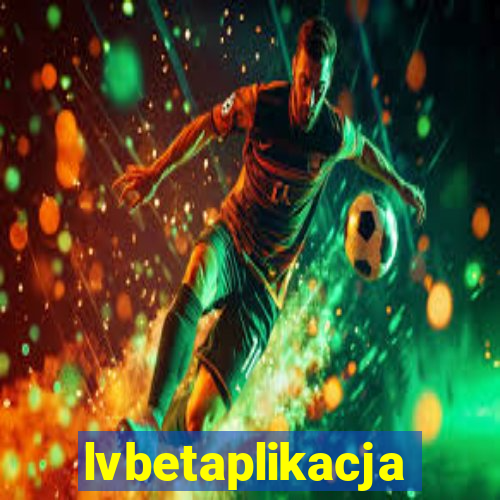 lvbetaplikacja