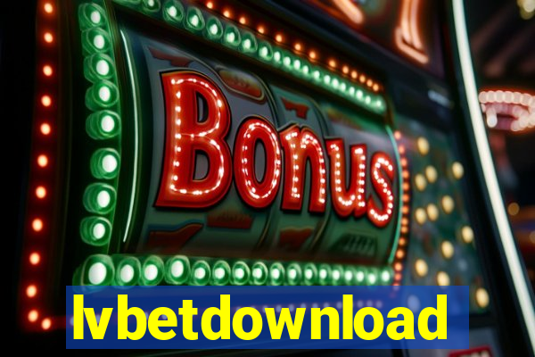 lvbetdownload