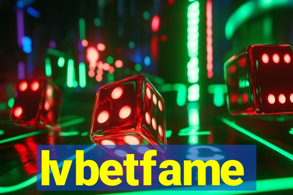 lvbetfame