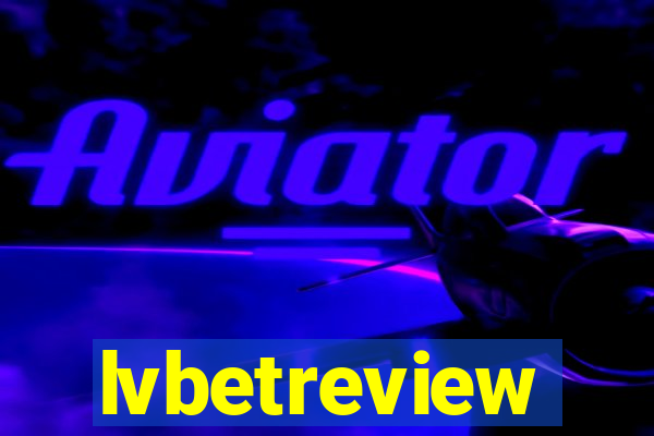 lvbetreview