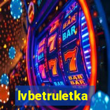 lvbetruletka