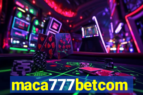 maca777betcom