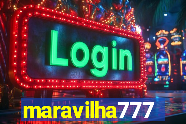 maravilha777