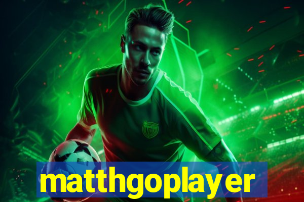 matthgoplayer