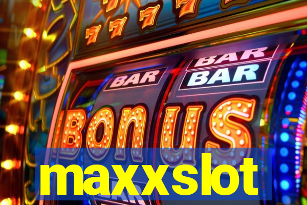 maxxslot