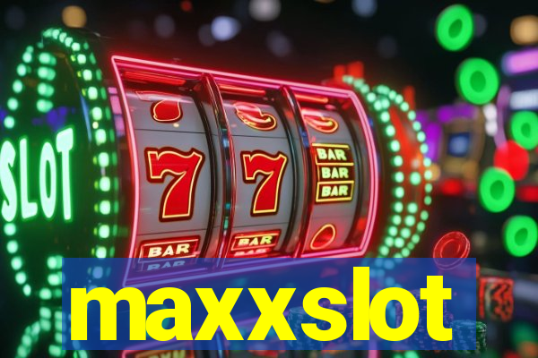 maxxslot