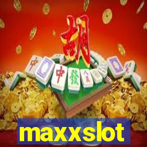 maxxslot